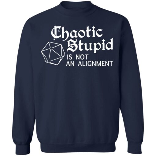 Chaotic stupid is not an alignment shirt $19.95 redirect06172021230621 7