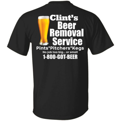 Clint’s beer removal service pints pitchers kegs shirt $19.95 redirect06172021230649