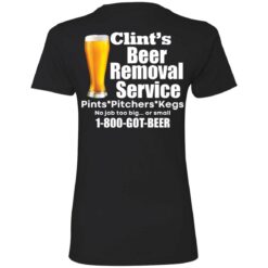 Clint’s beer removal service pints pitchers kegs shirt $19.95 redirect06172021230649 8