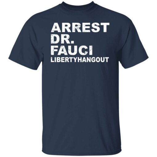 Arrest dr fauci libertyhangout shirt $19.95 redirect06172021230650 2