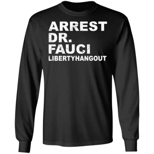 Arrest dr fauci libertyhangout shirt $19.95