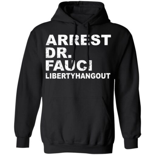 Arrest dr fauci libertyhangout shirt $19.95 redirect06172021230650 5