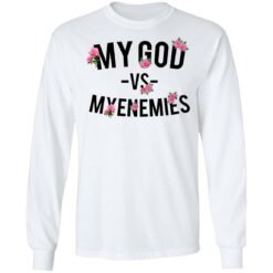 My god vs myenemies shirt $19.95