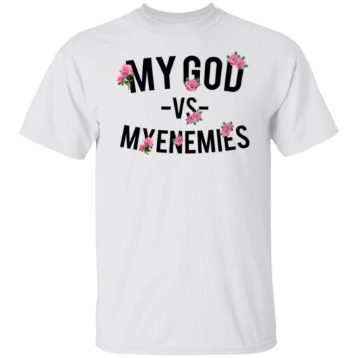 My god vs myenemies shirt $19.95 redirect06182021000640