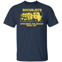 Socialists spreading the wealth since 1917 shirt $19.95 redirect06182021040601 1