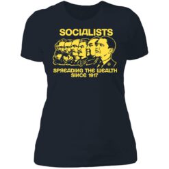 Socialists spreading the wealth since 1917 shirt $19.95 redirect06182021040602 5