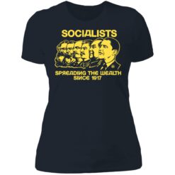 Socialists spreading the wealth since 1917 shirt $19.95