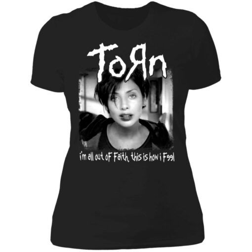 Torn i'm all out of faith this is how i f991 shirt $19.95 redirect06182021040651 8