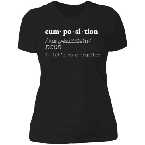 Cumposition noun let‘s come together shirt $19.95