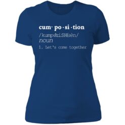 Cumposition noun let‘s come together shirt $19.95