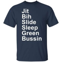 Jit bih slide sleep green bussin shirt $19.95