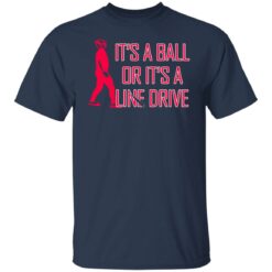 It's a ball or it's a line drive shirt $19.95 redirect06182021220628 11
