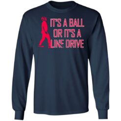 It's a ball or it's a line drive shirt $19.95