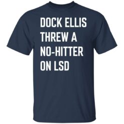 Dock Ellis threw a no hitter on lsd shirt $19.95