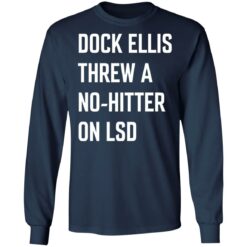 Dock Ellis threw a no hitter on lsd shirt $19.95