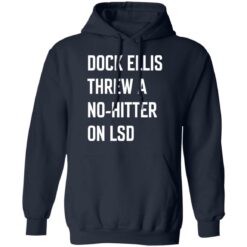 Dock Ellis threw a no hitter on lsd shirt $19.95 redirect06182021220653 5