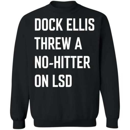 Dock Ellis threw a no hitter on lsd shirt $19.95