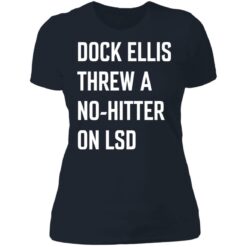 Dock Ellis threw a no hitter on lsd shirt $19.95