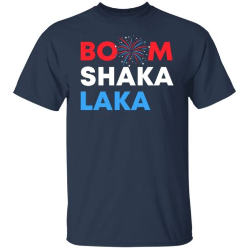 Boom shaka laka shirt $19.95