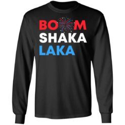 Boom shaka laka shirt $19.95