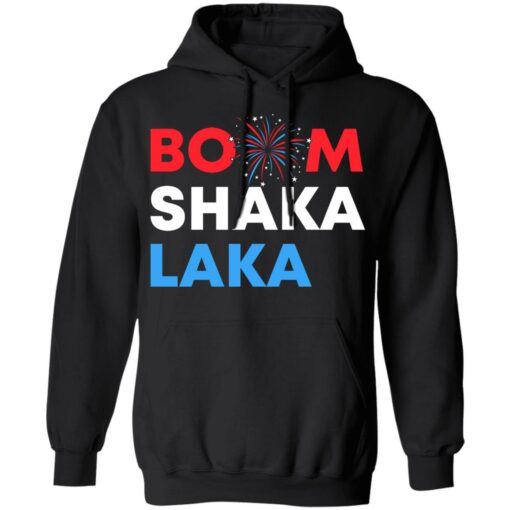 Boom shaka laka shirt $19.95