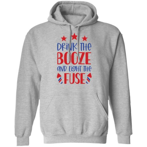 Drink the booze and light the fuse shirt $19.95 redirect06212021030659 4