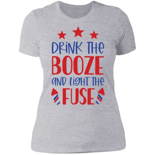 Drink the booze and light the fuse shirt $19.95 redirect06212021030659 8