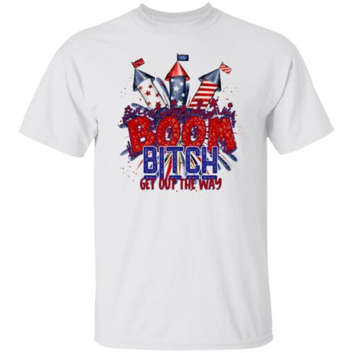 Boom bitch get out the way fireworks 4th of july shirt $19.95 redirect06212021050638