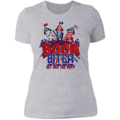 Boom bitch get out the way fireworks 4th of july shirt $19.95