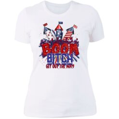 Boom bitch get out the way fireworks 4th of july shirt $19.95