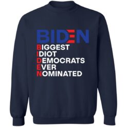 B*den idiot biggest democrats ever nominated shirt $19.95 redirect06212021090605 10
