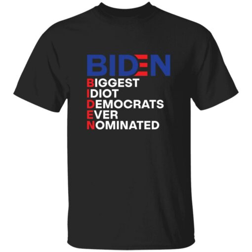 B*den idiot biggest democrats ever nominated shirt $19.95 redirect06212021090605 3