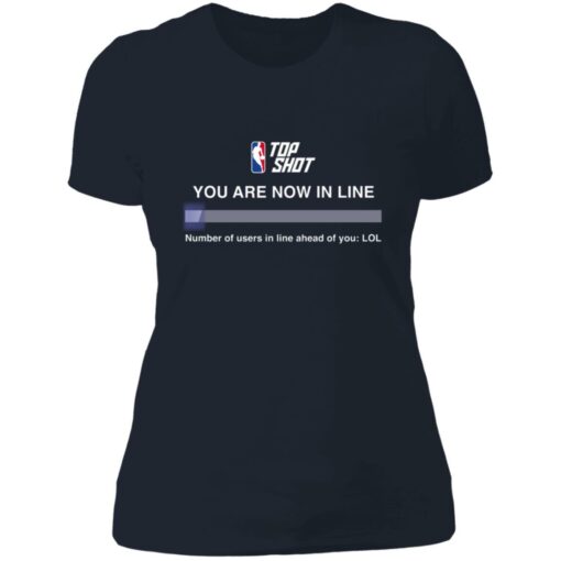 Top shot you are now in line number of users in line shirt $19.95 redirect06212021100606 9