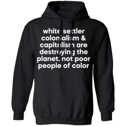 White settler colonialism and capitalism shirt $19.95 redirect06212021100609 4