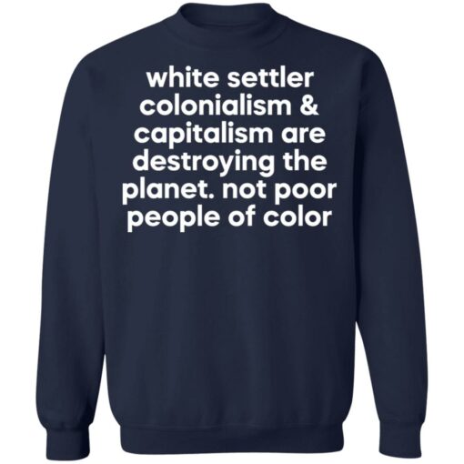 White settler colonialism and capitalism shirt $19.95 redirect06212021100609 7
