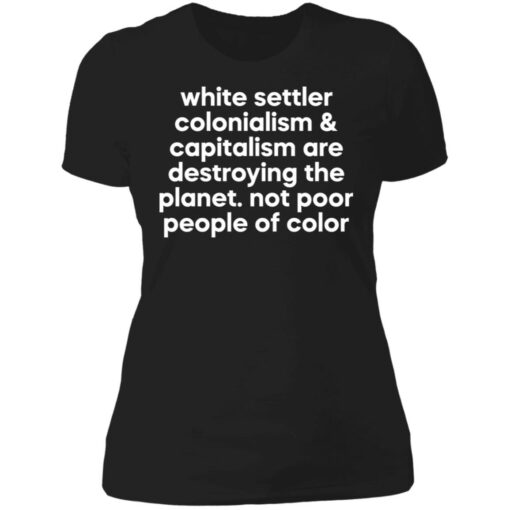 White settler colonialism and capitalism shirt $19.95 redirect06212021100609 8