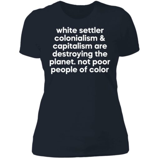 White settler colonialism and capitalism shirt $19.95