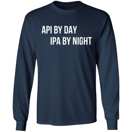 Api by day ipa by night shirt $19.95