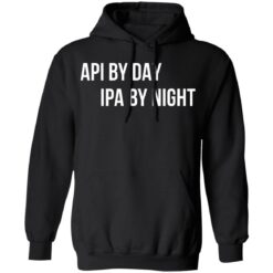 Api by day ipa by night shirt $19.95 redirect06212021220628 4