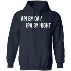 Api by day ipa by night shirt $19.95 redirect06212021220628 5