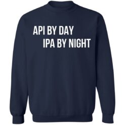 Api by day ipa by night shirt $19.95