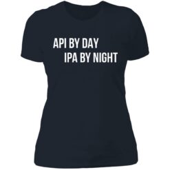 Api by day ipa by night shirt $19.95 redirect06212021220628 9