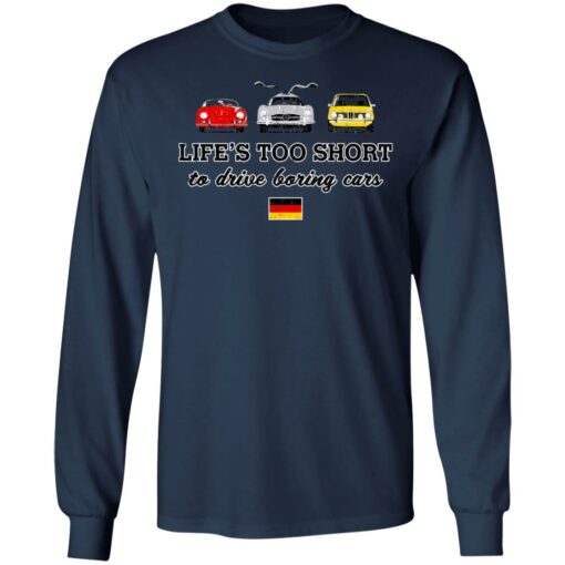 Life’s too short to drive boring cars shirt $19.95 redirect06222021000644 3