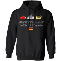 Life’s too short to drive boring cars shirt $19.95 redirect06222021000644 4