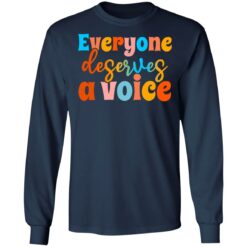 Everyone deserves a voice shirt $19.95 redirect06222021000658 3