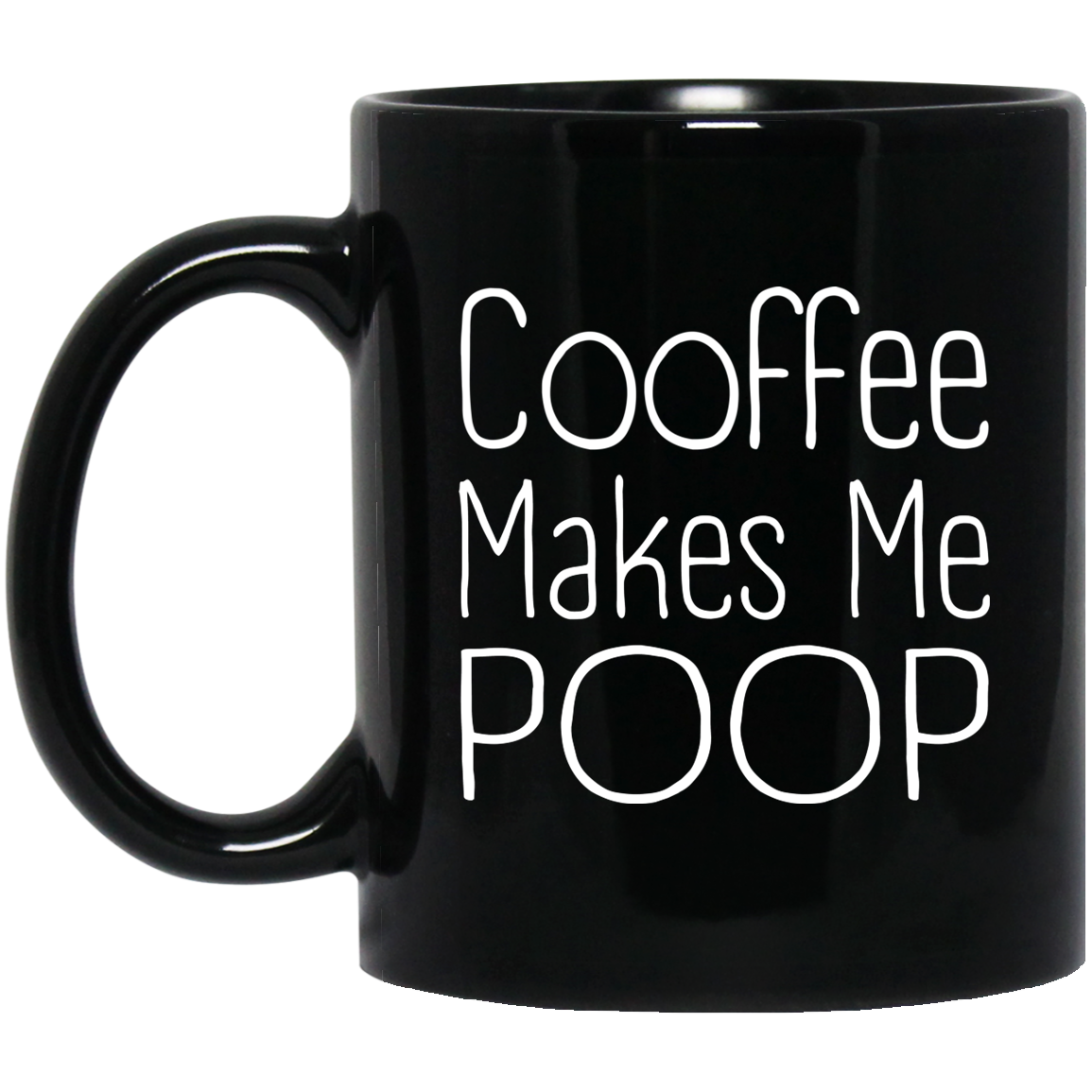 Coffee Makes Me Poop Mug Lelemoon