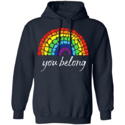 Pride LGBT rainbow you belong shirt $19.95 redirect06222021030631 5