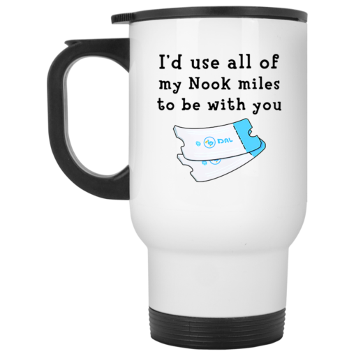 I'd use all of my nook miles to be with you mug $16.95