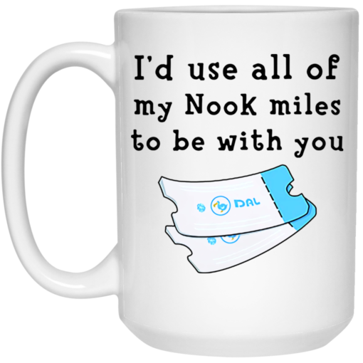 I'd use all of my nook miles to be with you mug $16.95