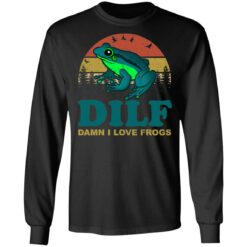 Dilf damn i love frogs shirt $19.95